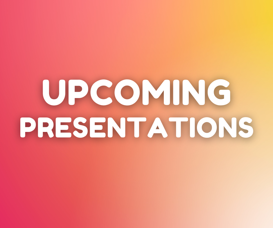 Upcoming Presentations