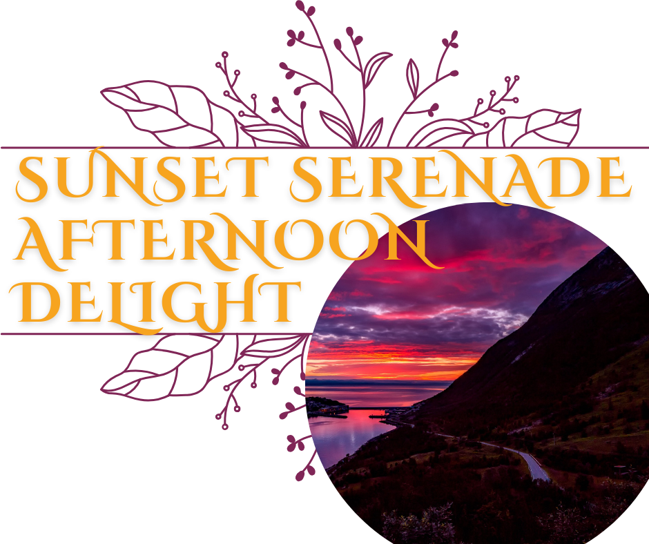 Sunset Serenade Afternoon Delight