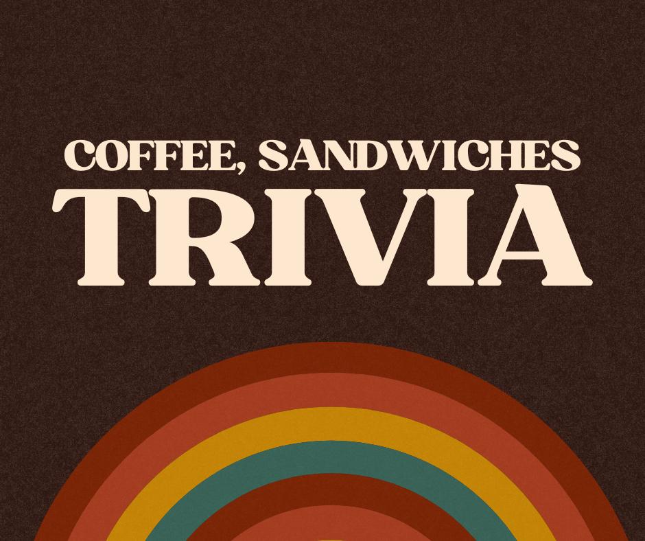 seniors_trivia_fa25 Coffee, Sandwiches, Trivia