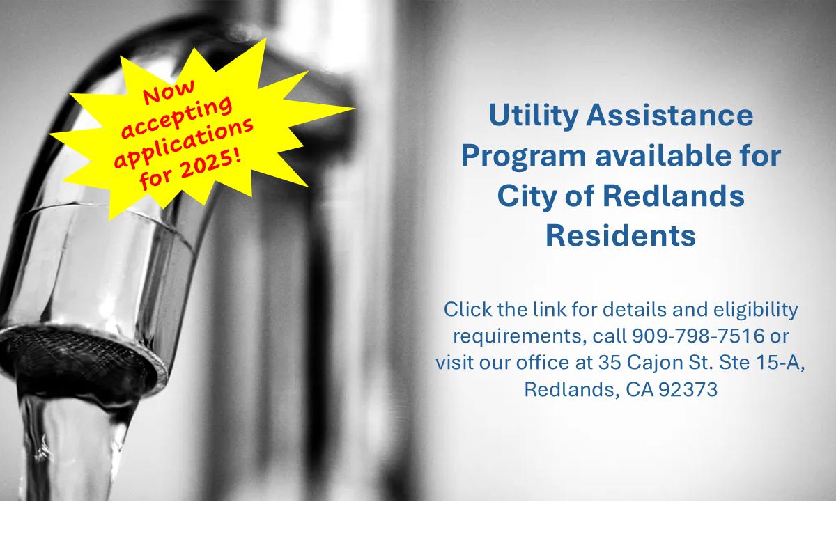Water faucet with text about a Utility Assistance Program for City of Redlands residents, including contact info and a note that applications for 2025 are being accepted.