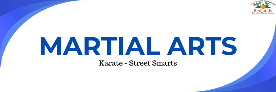 White and blue graphic with large text reading "Martial Arts" and smaller text below reading "Karate - Street Smarts." Redlands Community Center logo appears in the top right corner.