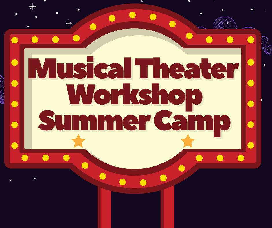 A retro-style marquee sign reads "Musical Theater Workshop Summer Camp" with yellow lights and decorative stars.