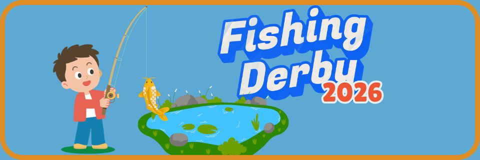 A cartoon boy holds a fishing rod with a fish near a pond. Text reads "Fishing Derby 2026" on a blue background with an orange border.