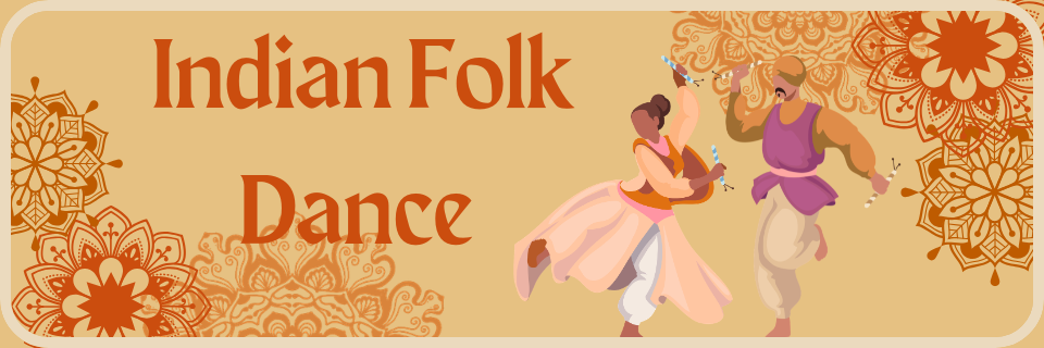 Illustration of two people performing Indian folk dance, surrounded by decorative floral patterns, with the text "Indian Folk Dance" on a beige background.