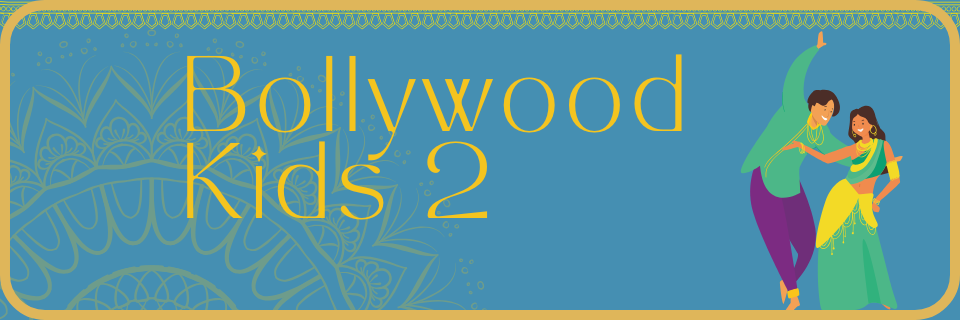 Illustration with text "Bollywood Kids 2" showing two children dancing in traditional Indian attire on a blue and yellow background with decorative patterns.