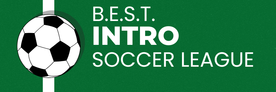 A soccer ball next to text that reads "B.E.S.T. Intro Soccer League" on a green background.