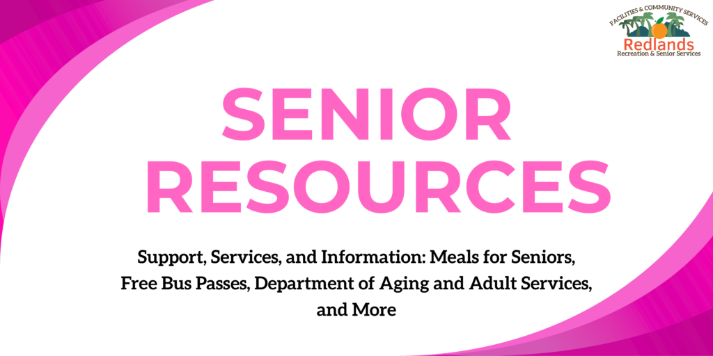 Pink and white graphic with the text "Senior Resources" and information on support, services, and resources for seniors, including meals, bus passes, and adult services.