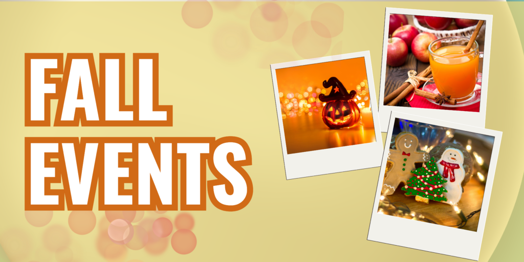 Text reads "Fall Events." Three photos show a jack-o’-lantern, apple cider with cinnamon, and decorated cookies. Background is yellow with bokeh circles.