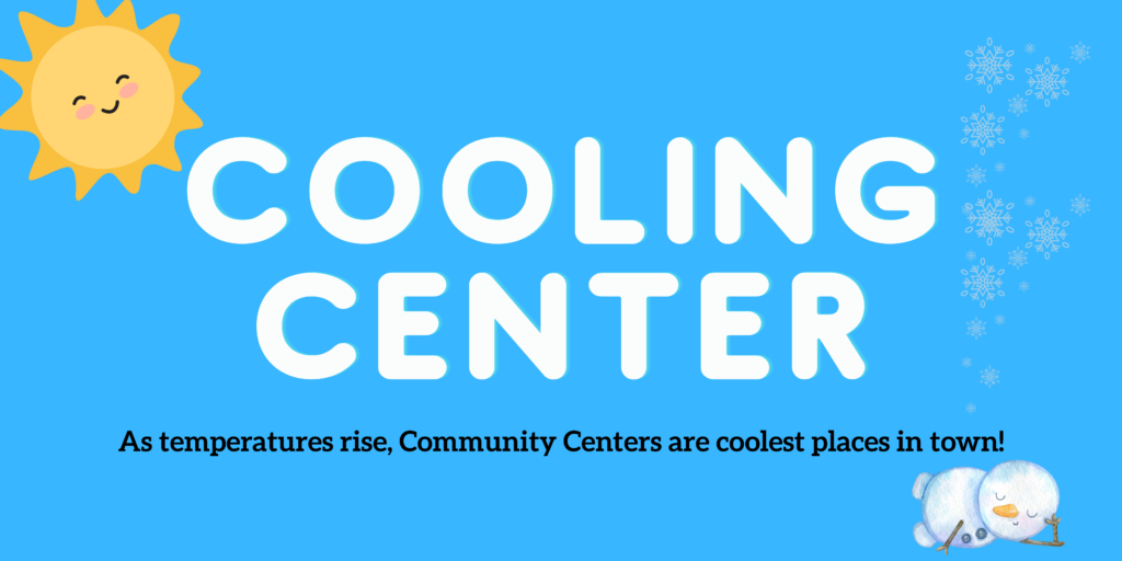 Blue graphic with a smiling sun, snowflakes, a sleeping polar bear, and bold text: "COOLING CENTER. As temperatures rise, Community Centers are coolest places in town!.