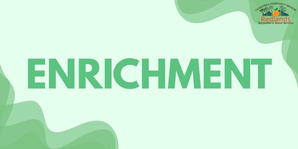 The word “ENRICHMENT” in bold green capital letters on a light green background with abstract shapes and a small Redlands Recreation logo in the top right corner.