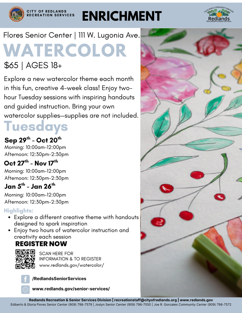 Flyer with watercolor flower illustrations and info about adult watercolor classes at Flores Senior Center, Redlands, for $65, with sessions on various Tuesdays in fall and winter; registration details included.
