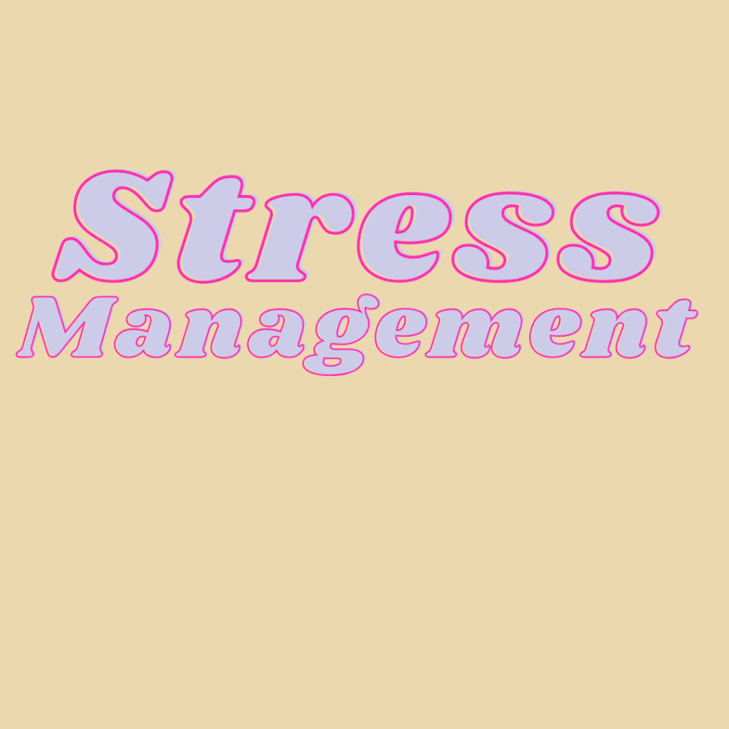 The words “Stress Management” in bold, pink outlined font on a light beige background.