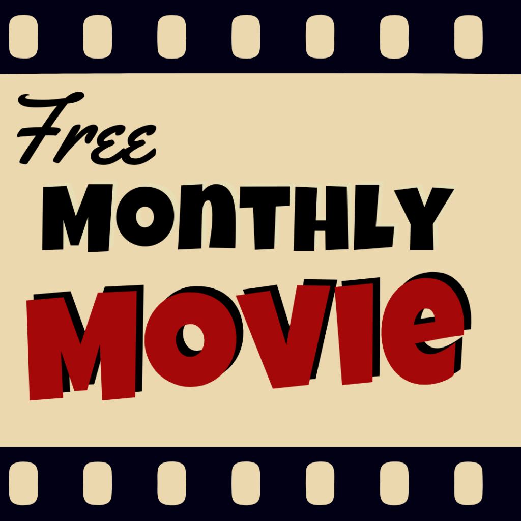 Poster with film strip border. Text reads: “Free Monthly Movie” in bold black and red letters on a beige background.