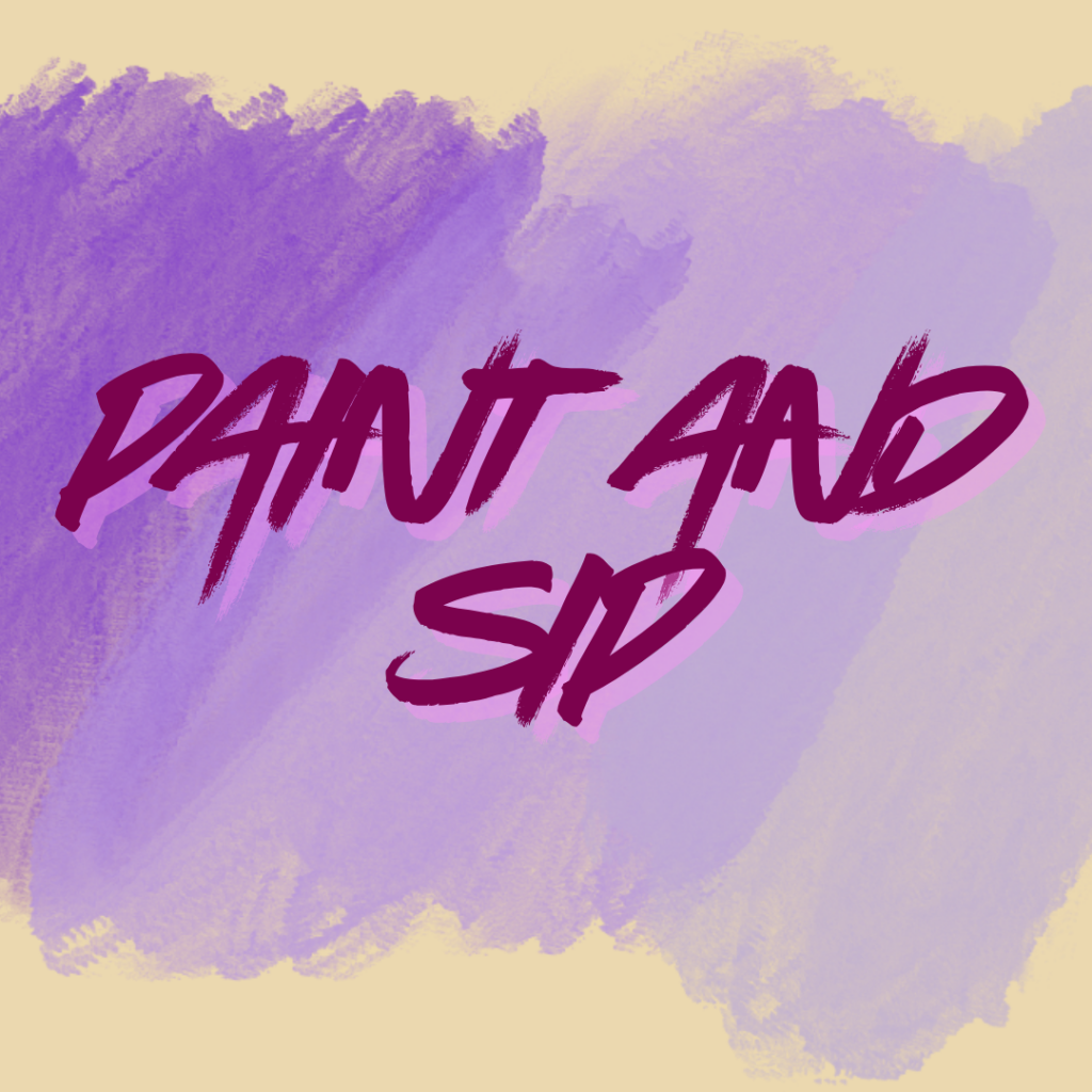 Text “Paint and Sip” in bold, brush-style font on a purple and beige paint-splattered background.